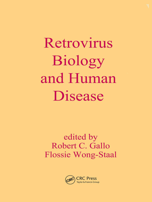 Title details for Retrovirus Biology and Human Disease by Robert C. Gallo - Available